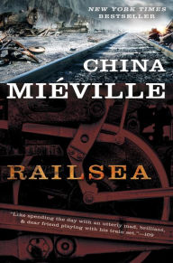 Railsea China Mieville Author