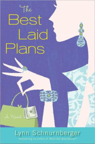 The Best Laid Plans: A Novel - Lynn Schnurnberger