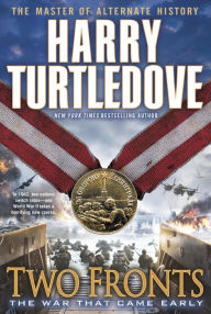 Two Fronts (The War That Came Early, Book Five) Harry Turtledove Author