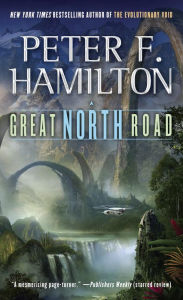 Great North Road Peter F. Hamilton Author