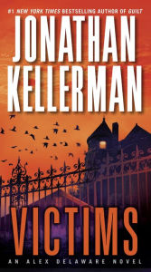 Victims (Alex Delaware Series #27) Jonathan Kellerman Author