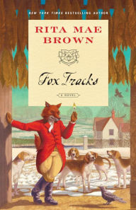 Fox Tracks (Sister Jane Foxhunting Series #8) Rita Mae Brown Author