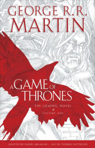 A Game of Thrones: The Graphic Novel, Volume One George R. R. Martin Author