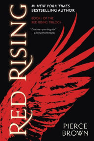 Red Rising (Red Rising Series #1) Pierce Brown Author