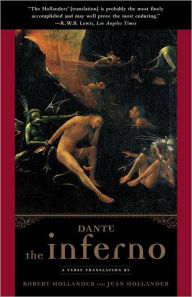 The Inferno: A Verse Translation by Robert Hollander and Jean Hollander Dante Alighieri Author