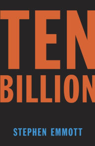 Ten Billion Stephen Emmott Author