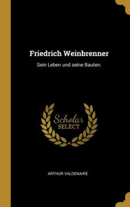 Friedrich Weinbrenner by Arthur Valdenaire Hardcover | Indigo Chapters