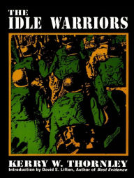 The Idle Warriors Kerry Thornley Author