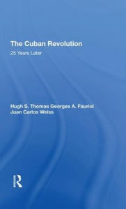 The Cuban Revolution: 25 Years Later Georges A Fauriol Author