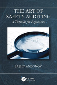 The Art of Safety Auditing: A Tutorial for Regulators Sasho Andonov Author