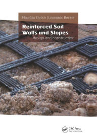 Reinforced Soil Walls and Slopes: Design and Construction Mauricio Ehrlich Author