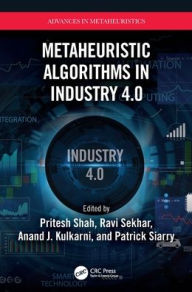 Metaheuristic Algorithms in Industry 4.0 Pritesh Shah Editor