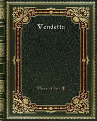 Vendetta - Marie Corelli
