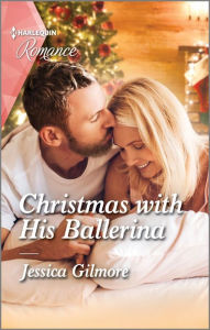 Christmas with His Ballerina Jessica Gilmore Author