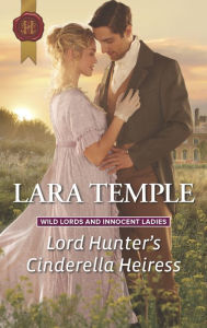 Lord Hunter's Cinderella Heiress Lara Temple Author