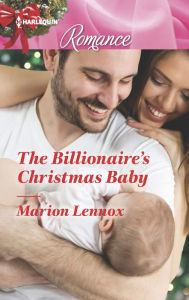 The Billionaire's Christmas Baby Marion Lennox Author