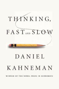 Thinking, Fast and Slow Daniel Kahneman Author