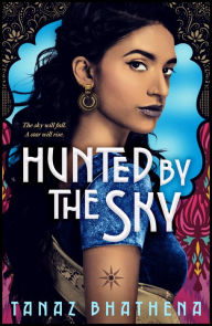 Hunted by the Sky Tanaz Bhathena Author