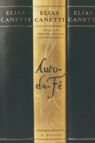 Auto-da-Fé: A Novel Elias Canetti Author