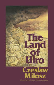 The Land of Ulro Czeslaw Milosz Author