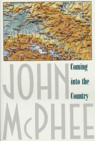 Coming into the Country John McPhee Author