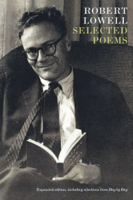 Robert Lowell: Selected Poems