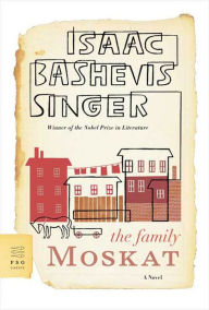 The Family Moskat Isaac Bashevis Singer Author