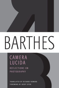 Camera Lucida: Reflections on Photography Roland Barthes Author