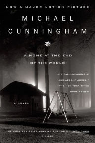 A Home at the End of the World: A Novel Michael Cunningham Author