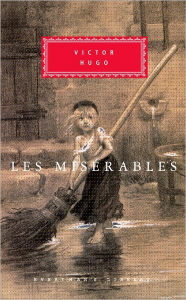 Les Miserables: Introduction by Peter Washington Victor Hugo Author