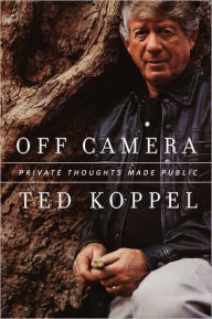 Off Camera Ted Koppel Author