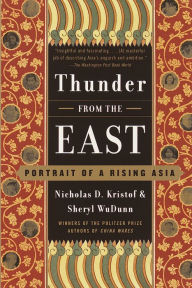 Thunder from the East: Portrait of a Rising Asia - Nicholas D. Kristof