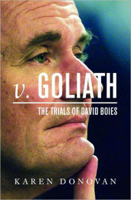 v. Goliath: The Trials of David Boies Karen Donovan Author