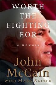 Worth the Fighting For John McCain Author