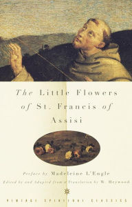 The Little Flowers of St. Francis of Assisi Ugolino di Monte Santa Maria Author