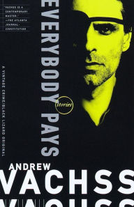 Everybody Pays Andrew Vachss Author