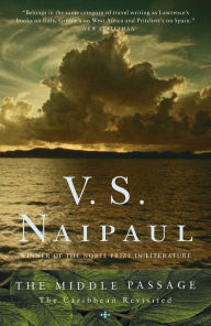 The Middle Passage: The Caribbean Revisited V. S. Naipaul Author