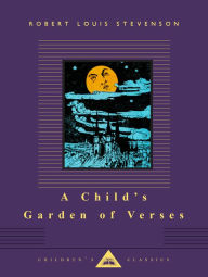 A Child's Garden of Verses: Illustrated by Charles Robinson Robert Louis Stevenson Author