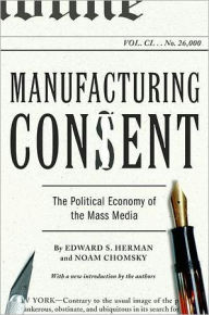 Manufacturing Consent: The Political Economy of the Mass Media Edward S. Herman Author