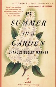 My Summer in a Garden Charles Dudley Warner Author