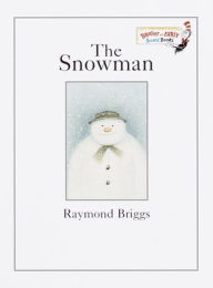 The Snowman: A Classic Christmas Book for Kids and Toddlers Raymond Briggs Author