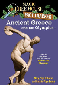 Magic Tree House Fact Tracker #10: Ancient Greece and the Olympics: A Nonfiction Companion to Magic Tree House #16: Hour of the Olympics Mary Pope Osb