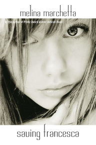 Saving Francesca Melina Marchetta Author