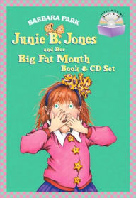 Junie B. Jones and Her Big Fat Mouth Book & CD Set (Junie B. Jones Series #3) - Barbara Park