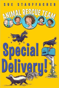 Special Delivery! (Animal Rescue Team Series #2) - Sue Stauffacher