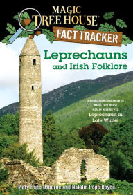 Magic Tree House Fact Tracker #21: Leprechauns and Irish Folklore: A Nonfiction Companion to Magic Tree House Merlin Mission Series #15: Leprechaun in