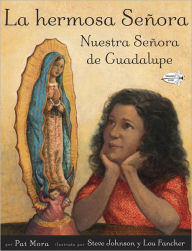 La hermosa Senora: Nuestra Senora de Guadalupe - Pat Mora