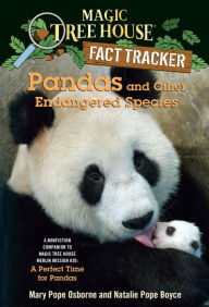 Magic Tree House Fact Tracker #26: Pandas and Other Endangered Species: A Nonfiction Companion to Magic Tree House Merlin Mission Series #20: A Perfec