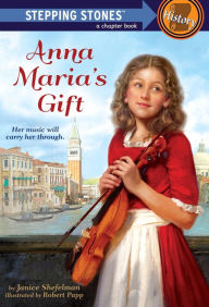 Anna Maria's Gift Janice Shefelman Author