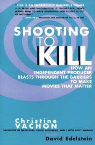 Shooting to Kill Christine Vachon Author